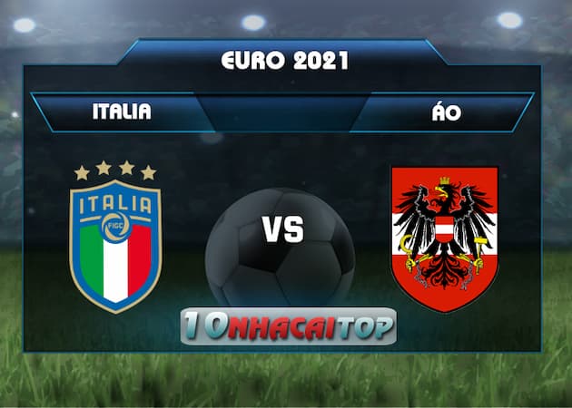 soi keo Italia vs Áo