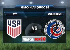 soi keo Mỹ vs Costa Rica