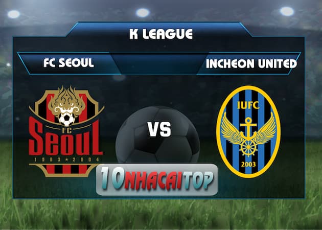 soi keo FC Seoul vs Incheon United