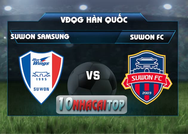 soi keo Suwon Samsung Bluewings vs Suwon FC